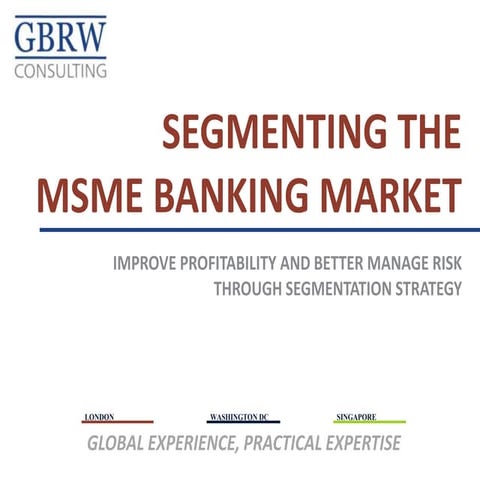 Segmenting the SME & Commercial Customer Banking Market