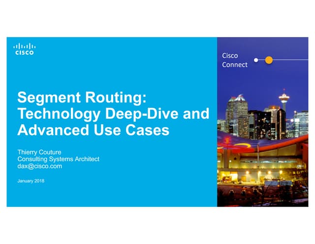 Segment Routing Technology Deep Dive and Advanced Use Cases