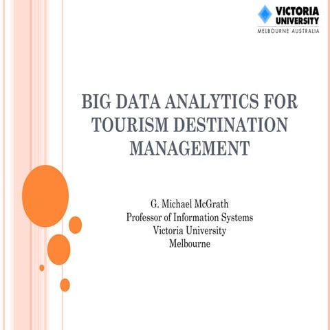 Big data Analytics for Tourism Destination management by Professor G MIchael ...
