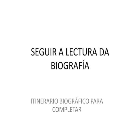 Seguir a lectura da biografía
