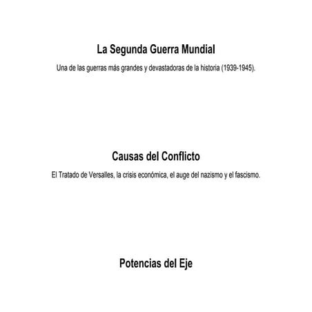 LA SEGUNDA GUERRA MUNDIAL - CAUSAS Y CONSECUENCIAS | PPTX