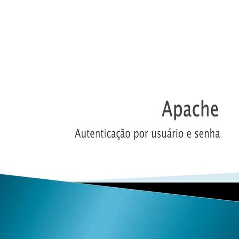 Segurança autenticação apache -ppt