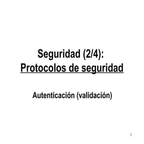Protocolos de seguridad y mecanismos encriptación