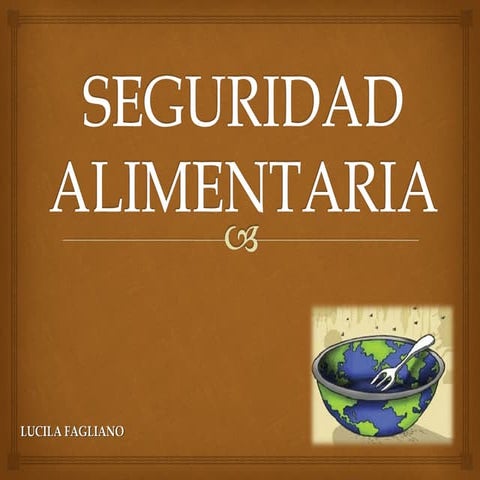 ¿Qué es la Seguridad Alimentaria? Lucila Fagliano. Bioaromas. Palatabilizante...