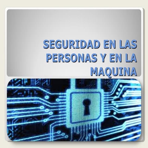 Seguridad en las personas y en la maquina
