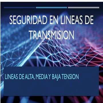 SEGURIDAD_EN_LINEAS_DE_TRANSMISION__DDD[of].pptx