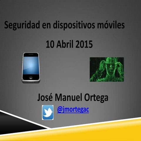 Seguridad dispositivos móviles(Android e iOS)