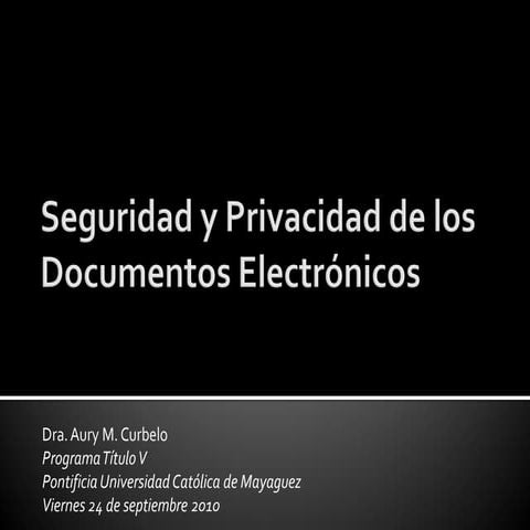 Seguridad y Privacidad de Documentos Electronicos