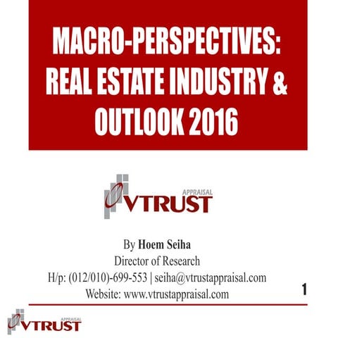 Seiha Macro Perspectives of Real Estate Industry and Outlooks 2016
