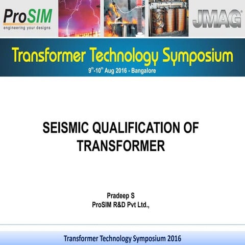 Seimic Qualification of Transformers - Pradeep ProSIM