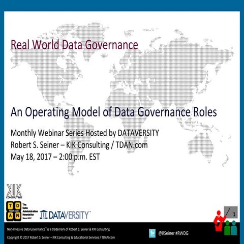 Seiner dataversity-rwdg2017-05-operating modelofdatagovernanceroles-20170518f...