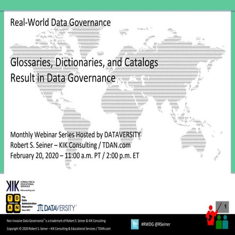 RWDG Slides: Glossaries, Dictionaries, and Catalogs Result in Data Governance