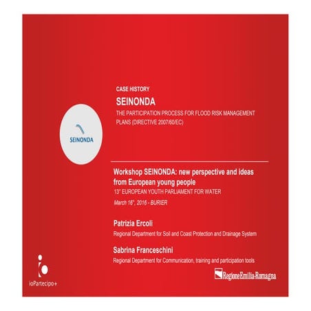 CASE HISTORYSEINONDA THE PARTICIPATION PROCESS FOR FLOOD RISK MANAGEMENT PLANS (DIRECTIVE 2007/60/EC)