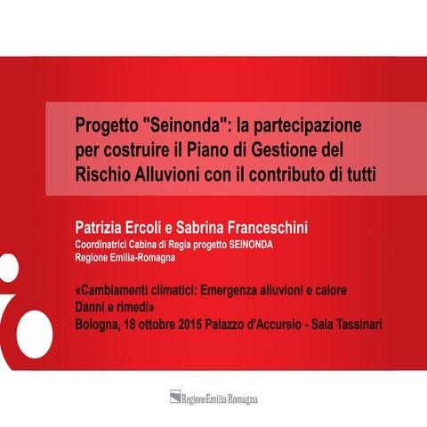 Progetto "Seinonda": la partecipazione per costruire il Piano di Gestione del Rischio Alluvioni con il contributo di tutti