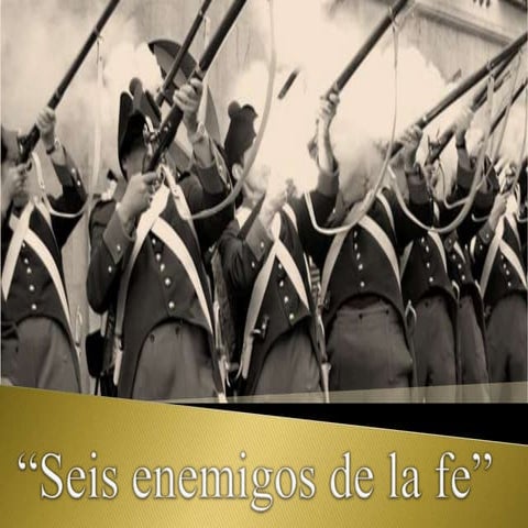 Seis enemigos de la fe