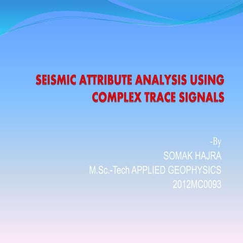 Seismic attribute analysis using complex trace analysis