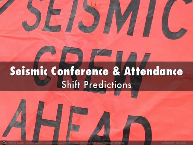 15 Seismic Conference & Attendance Predictions