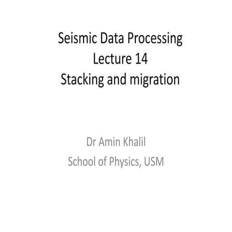 Seismic data processing 14, stacking&amp;migration2