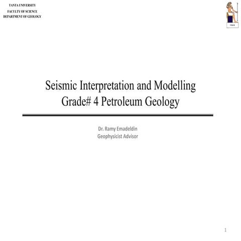 Seismic Interpretation and Modelling_4 Grade_Tanta University.pdf