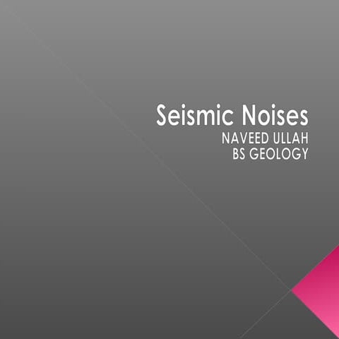 Seismic noises