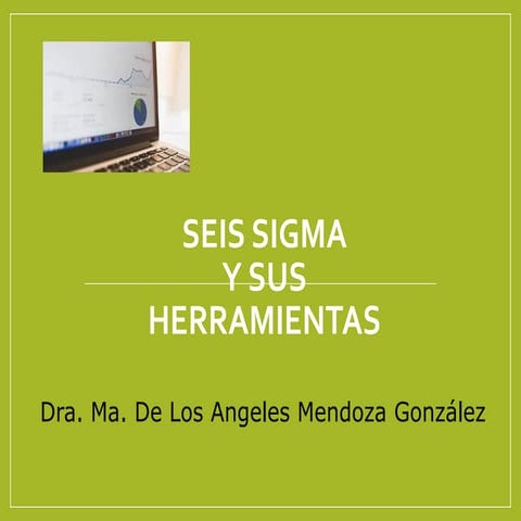 Seis sigma y sus herramientas