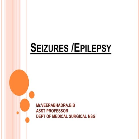 Seizure and nursing care.