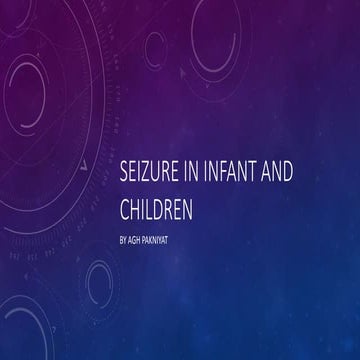 Seizure in infant and children | PPTX
