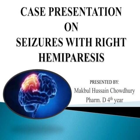 Seizures with right hemiparesis