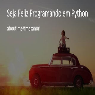 Seja feliz programando em python