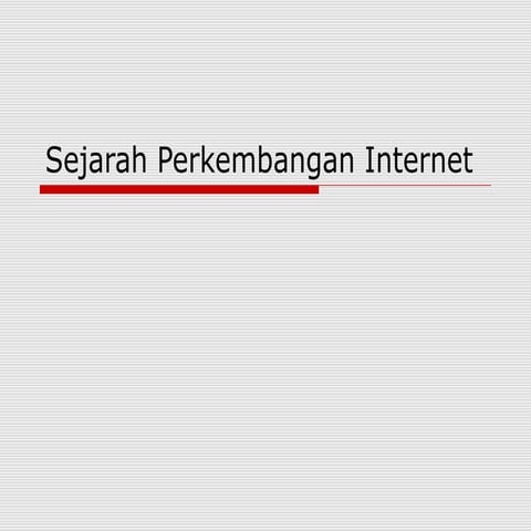 Sejarah perkembangan internet | PPT