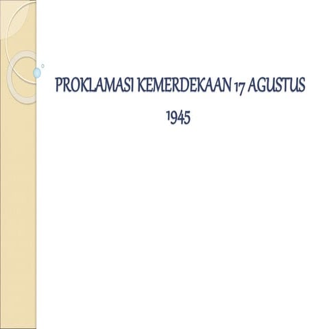 SEJARAH BANGSA INDONESIA (PROKLAMASI KEMERDEKAAN 17 AGUSTUS 1945) [Autosaved]...