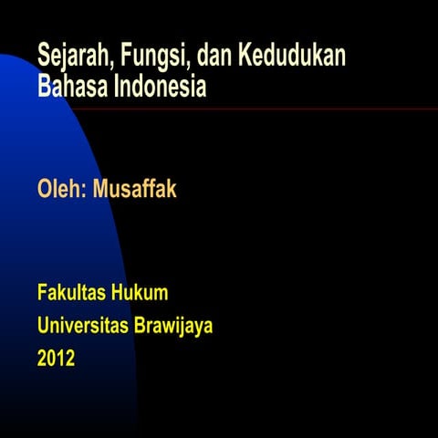Sejarah singkat, kedudukan, dan fungsi bahasa | PPT