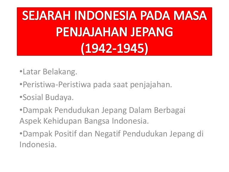 Sejarah Indonesia Pada Masa Penjajahan Jepang