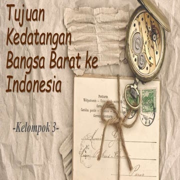 Tujuan Kedatangan Bangsa Barat ke Indoneisa (Sejarah)