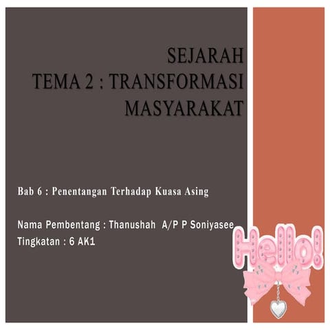 Sejarah Pembentangan Bab 2 Penggal 3 (thanushah)