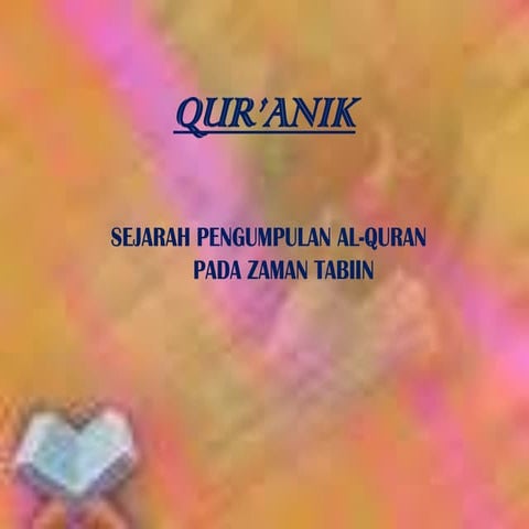 Sejarah Penulisan dan Pembukuan al-Quran zaman Tabi'in