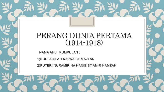 STPM SEM 1 SEJARAH TEMA 4 PERANG DUNIA PERTAMA(1914-1918)