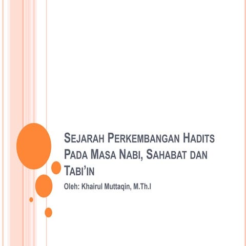 Sejarah perkembangan hadits pada masa nabi, sahabat