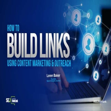 #SEJThinkTank: How to Build Links Using Content Marketing & Outreach 