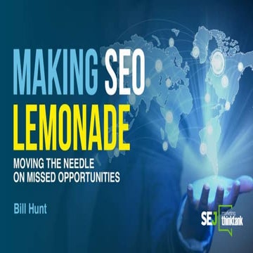 Making SEO Lemonade: Moving the Needle on Missed Opportunities