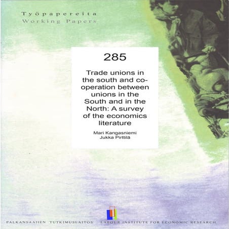 Trade unions in the south and co-operation between unions in the South and in...