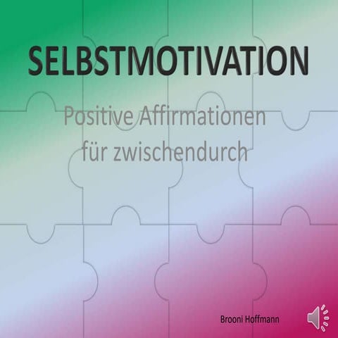 Selbstmotivation Affirmationen