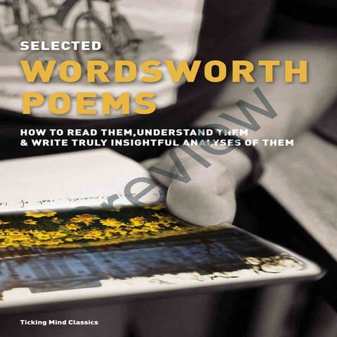 Selected Wordsworth Poems: How to read them, understand them and write truly ...