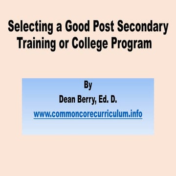 Dean R Berry Selecting a College or Career Training program  