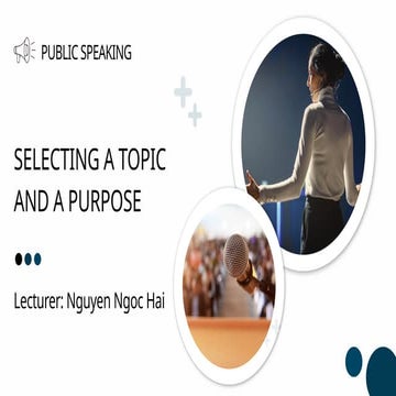 Selecting a topic and a purpose for Public Speaking pptx