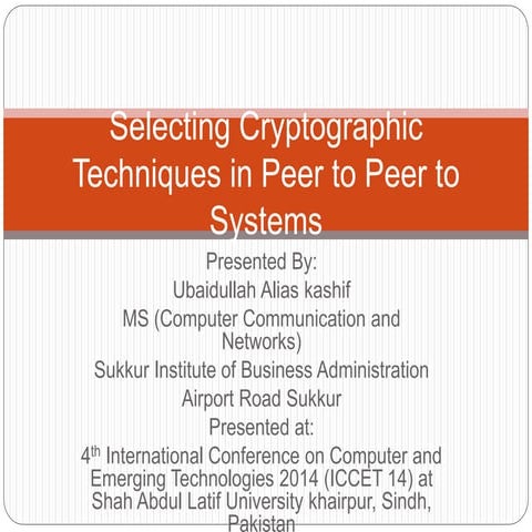 Selecting cryptographic technique in peer to peer to Systems