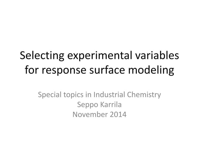 Selecting experimental variables for response surface modeling
