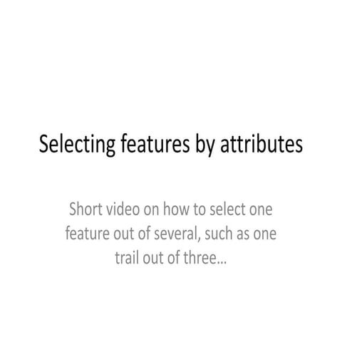 Selecting features by attributes