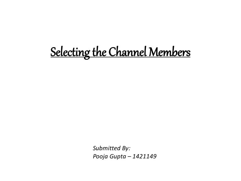 Selecting the channel members