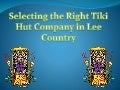 Selecting the Right Tiki Hut Company in Lee Country 1 selectingtherighttikihutcompanyinleecountry 211113174353 thumbnail 2